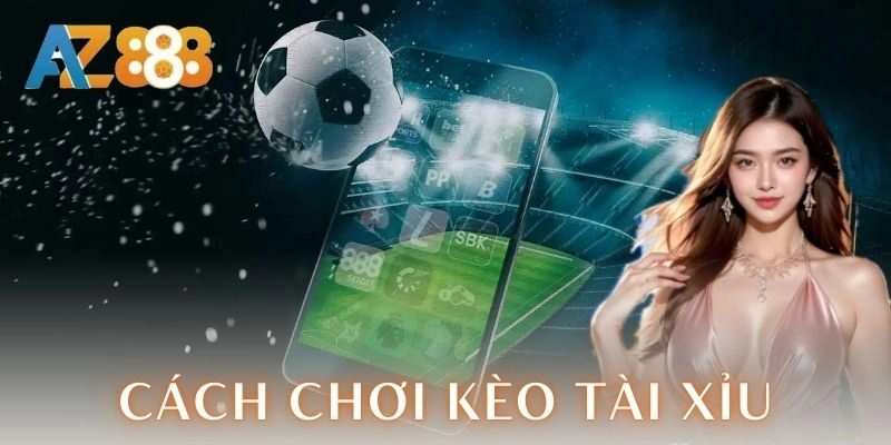 Kèo tài xỉu là gì?